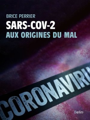 cover image of Sars-CoV-2, aux origines du mal